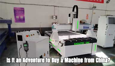 Is It an Adventure to Buy a Machine from China?