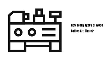 How Many Types of Wood Lathes Are There?